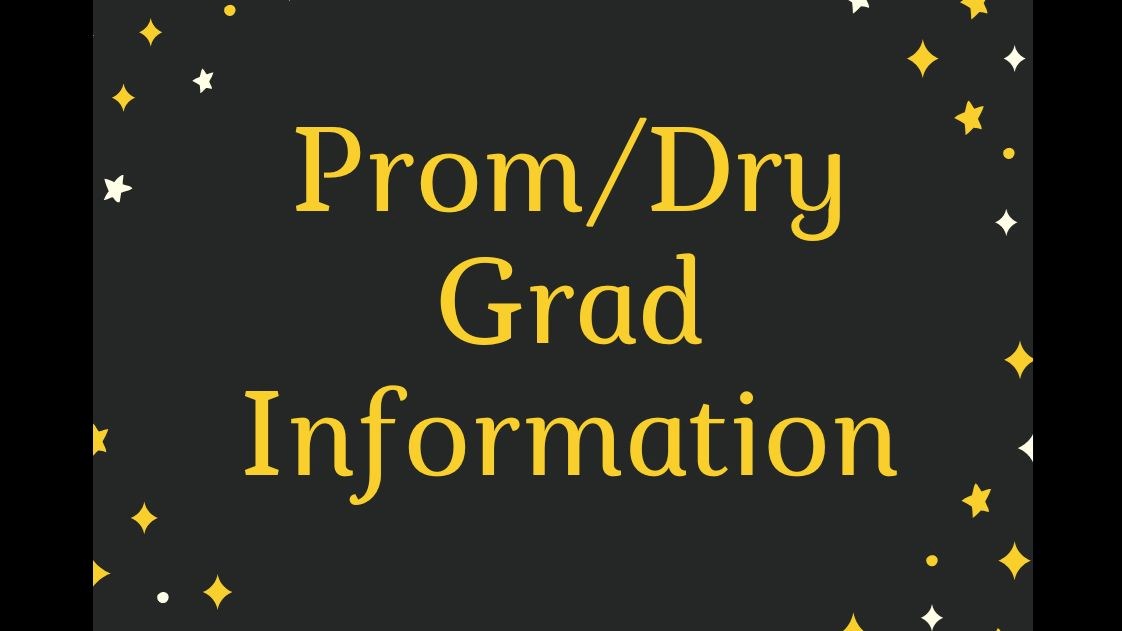 Prom/Dry Grad Information